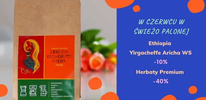 Kawa i herbaty miesiąca - czerwiec 2022